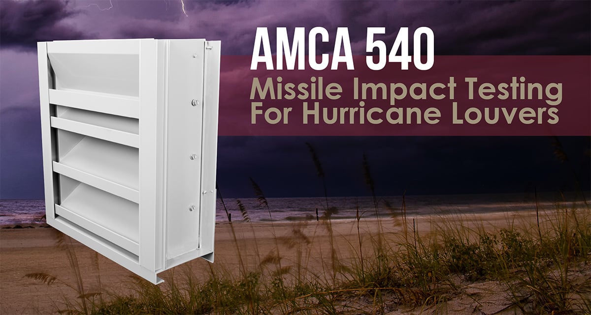 AMCA 540 - Missile Impact Testing for Hurricane Louvers