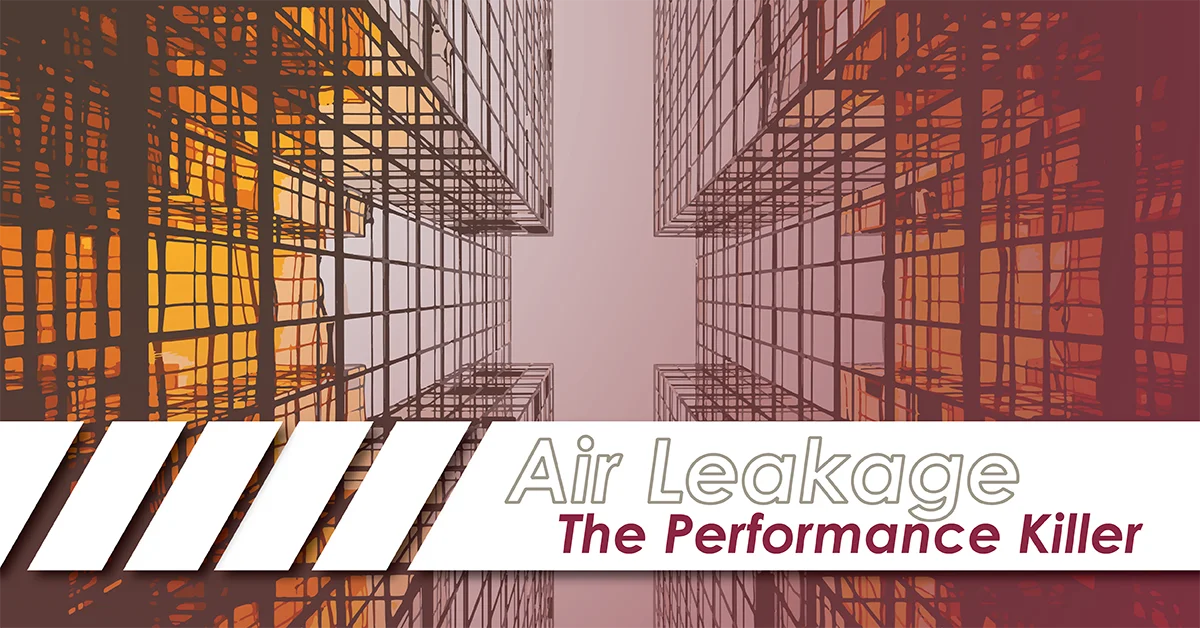 Air Leakage - The Performance Killer