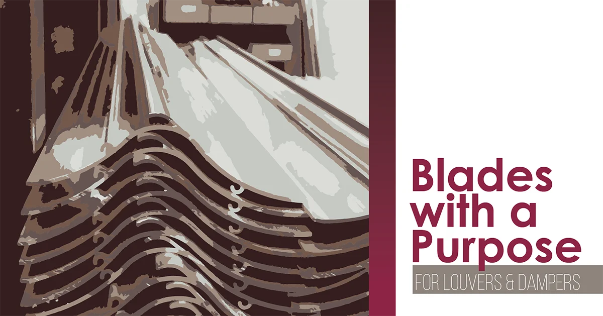 Blades with a Purpose for Louvers and Dampers
