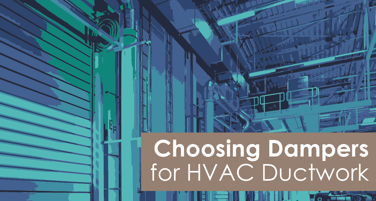 Choosing Dampers for HVAC Ductwork