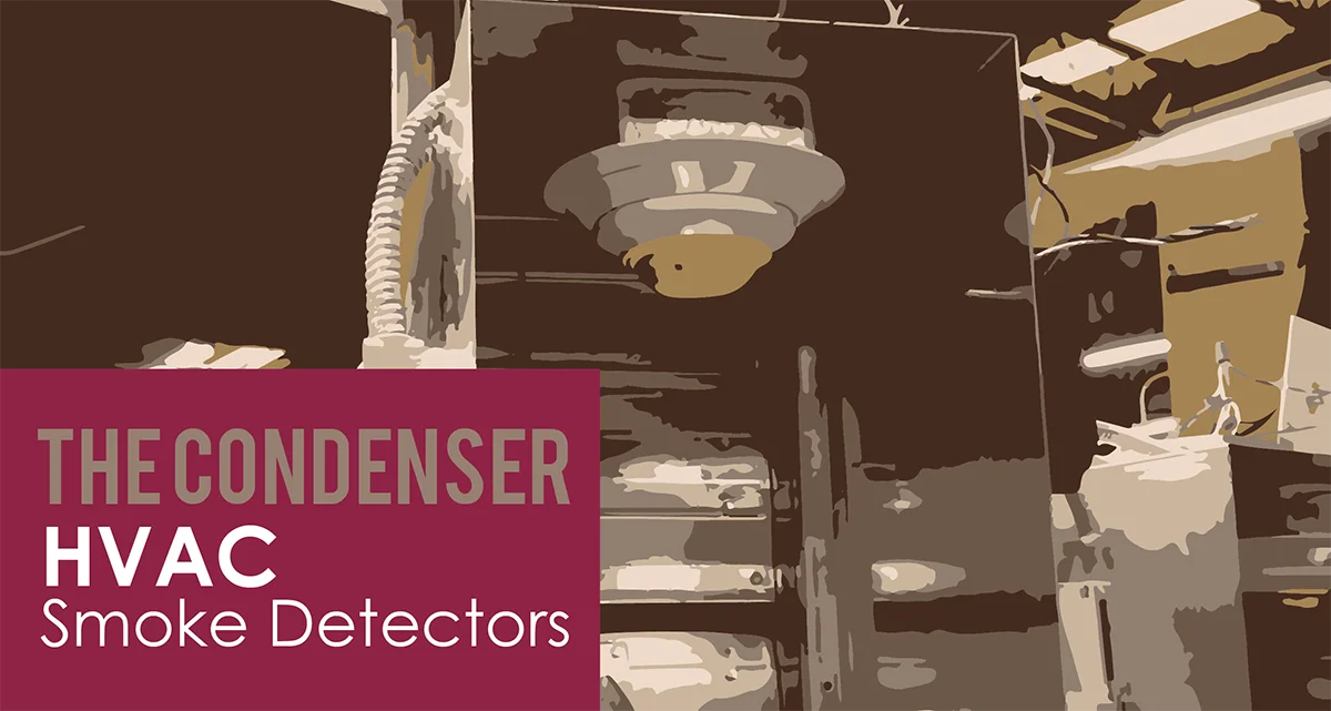 The Condenser - HVAC Smoke Detectors