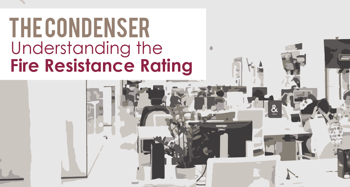 The Condenser - Understanding Fire Resistance Rating