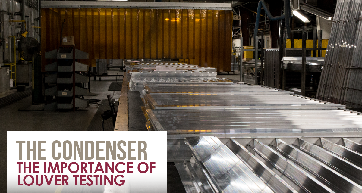 The Condenser - The Importance of Louver Testing
