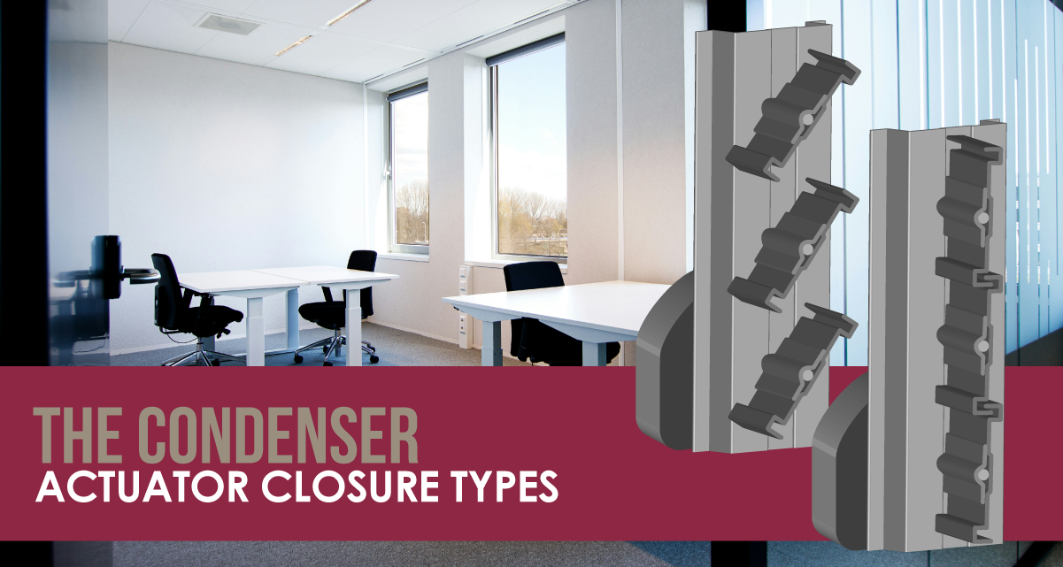 The Condenser - Actuator Closure Types