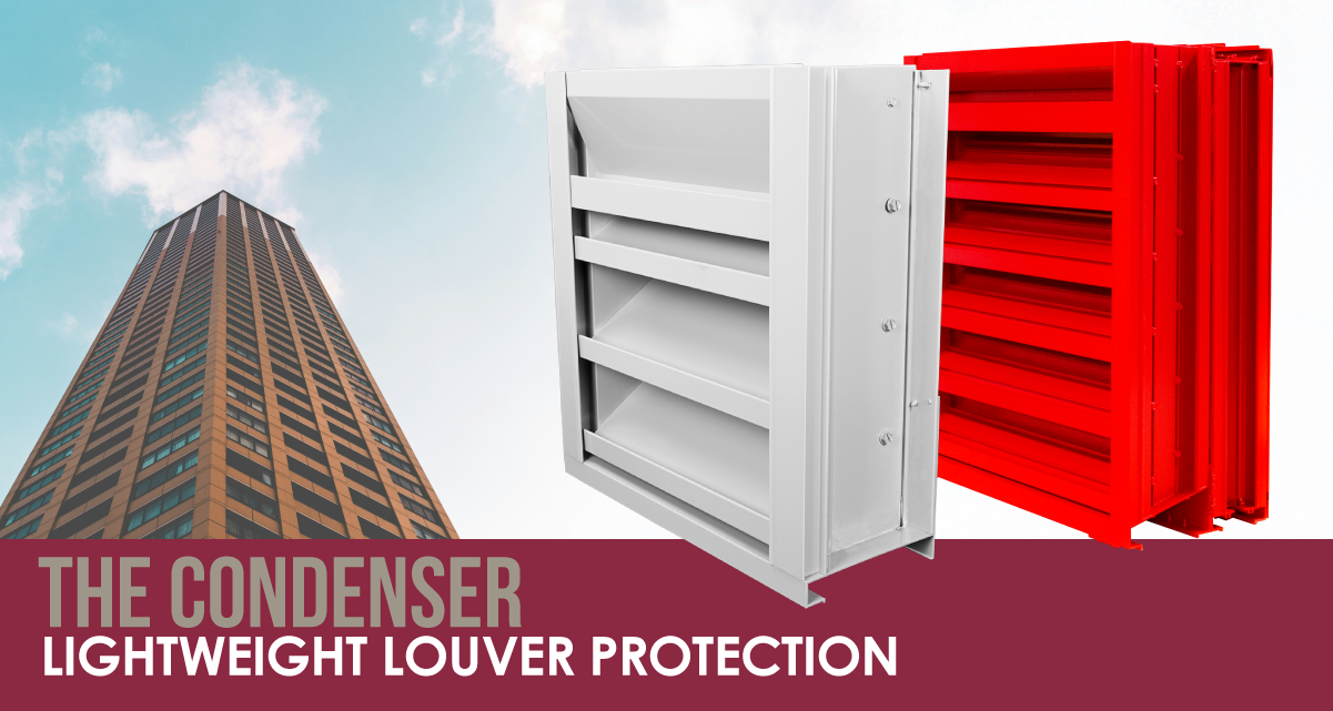 The Condenser - Lightweight Louver Protection