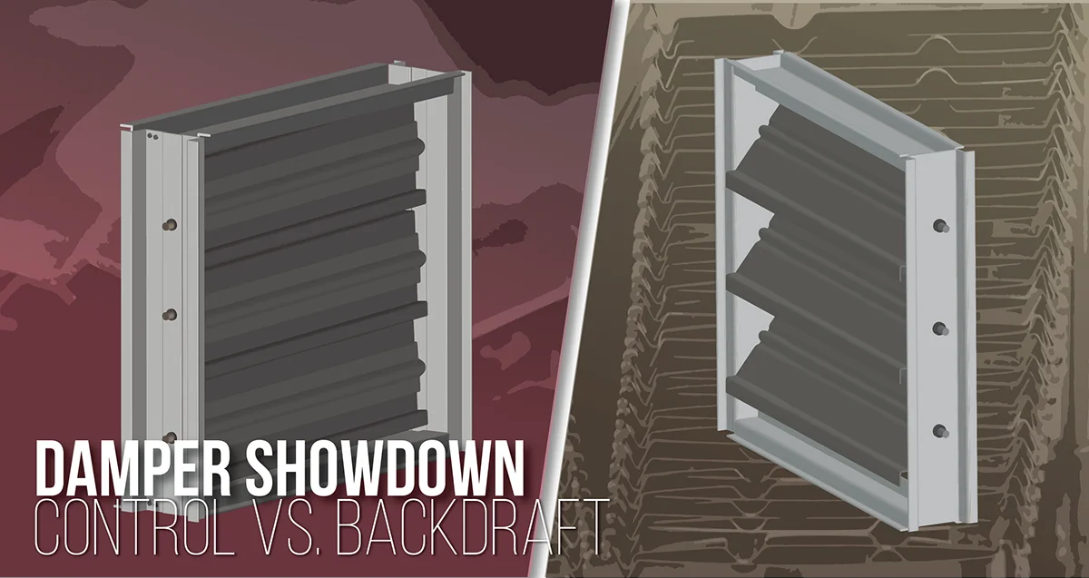Damper Showdown - Control vs Backdraft