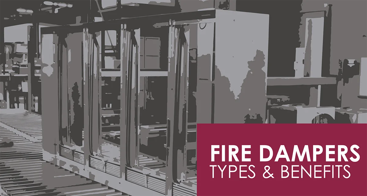 Fire Damper Types and Benefits