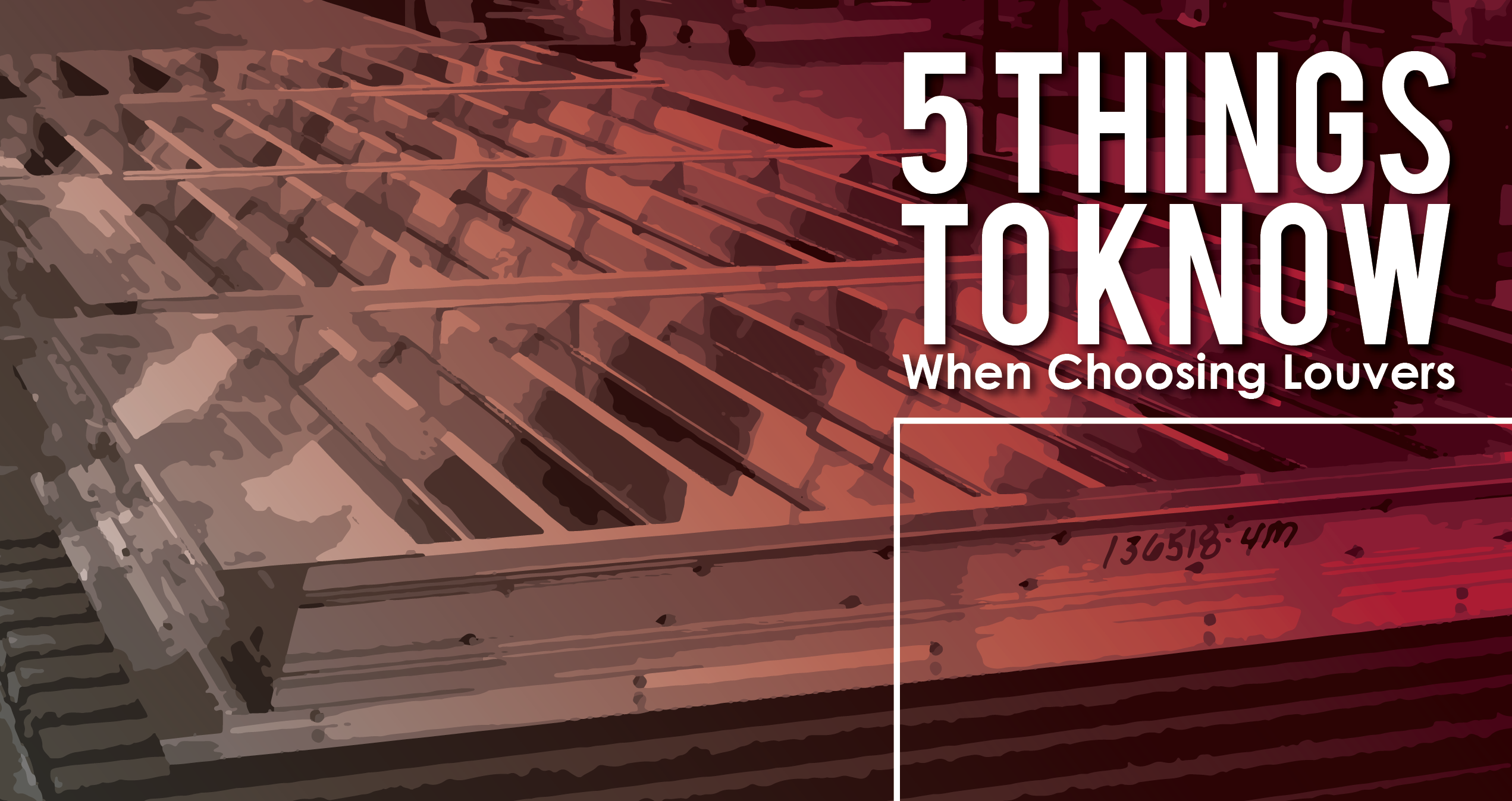 Five Things to Know When Choosing Louvers