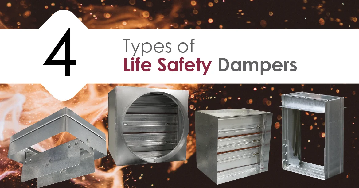 The Four Types of Life Safety Dampers and When To Use Them