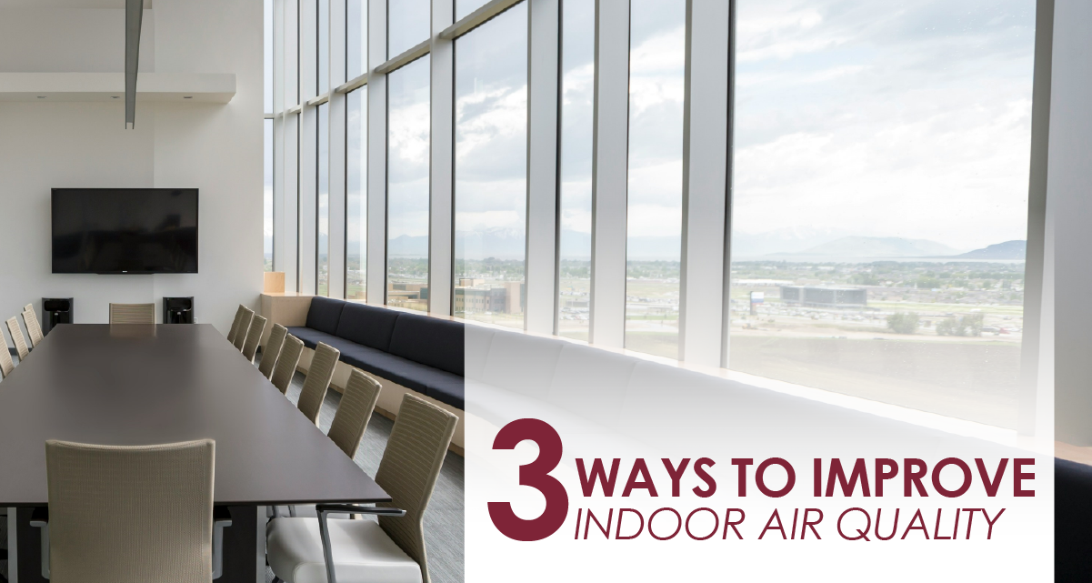 Three Easy Ways to Improve Indoor Air Quality