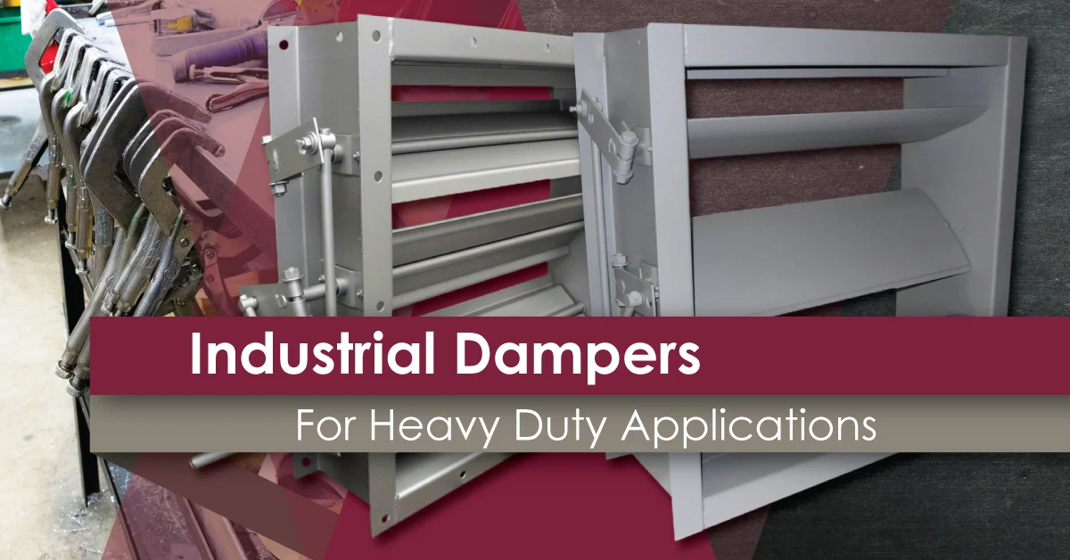 Industrial Dampers for Heavy Duty HVAC
