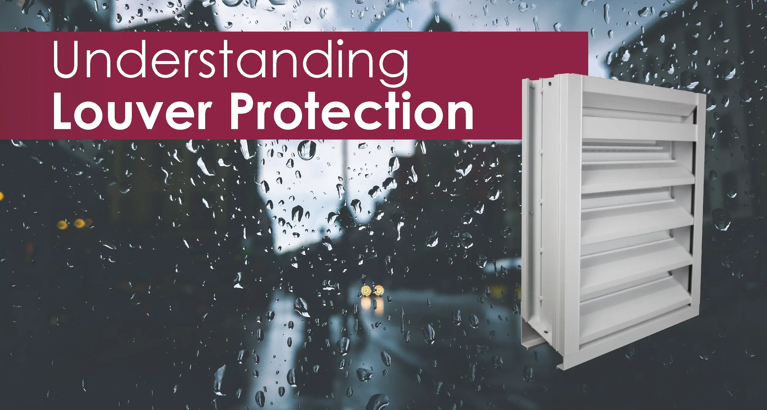 Understanding Louver Protection