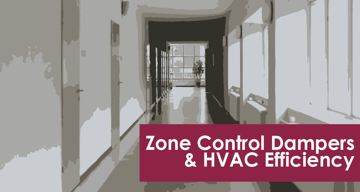 Zone Control Dampers and HVAC Efficiency