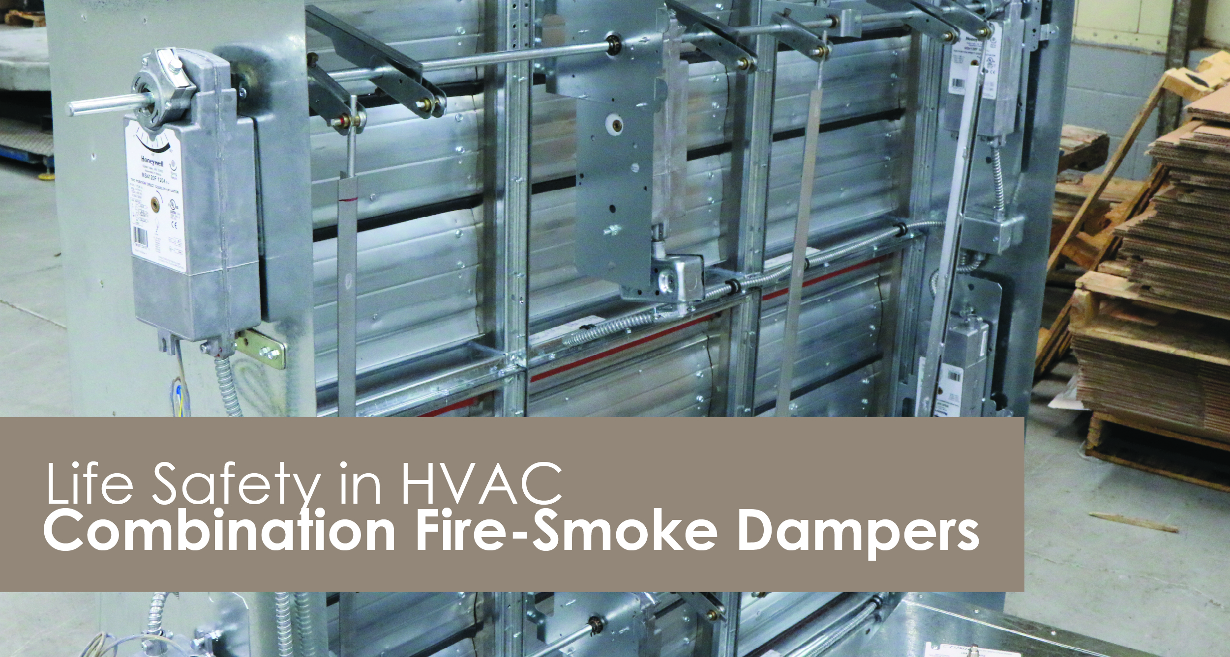 Life Safety in HVAC - Combination Fire-Smoke Dampers